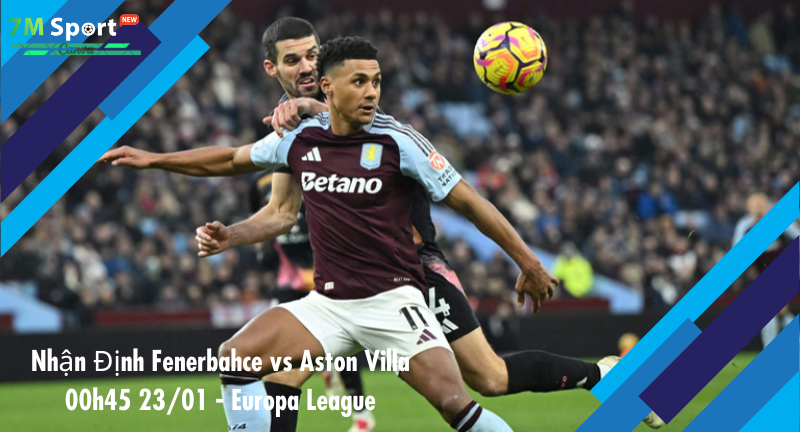 Đội hình dự kiến trước trận Fenerbahce vs Aston Villa